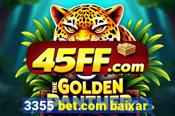 3355 bet.com baixar